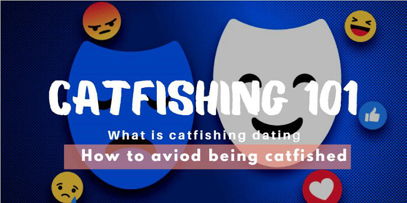 What is catfishing dating & How to aviod being catfished