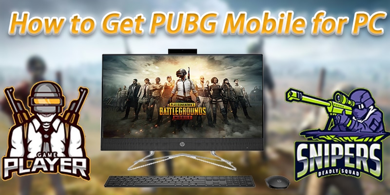 How to Get PUBG Mobile for PC