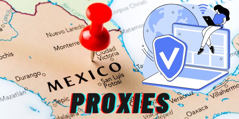 Mexico Proxies