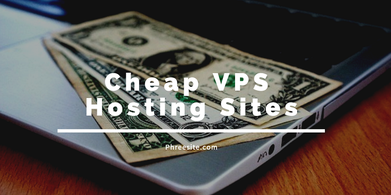 Cheap VPS Hosting Sites