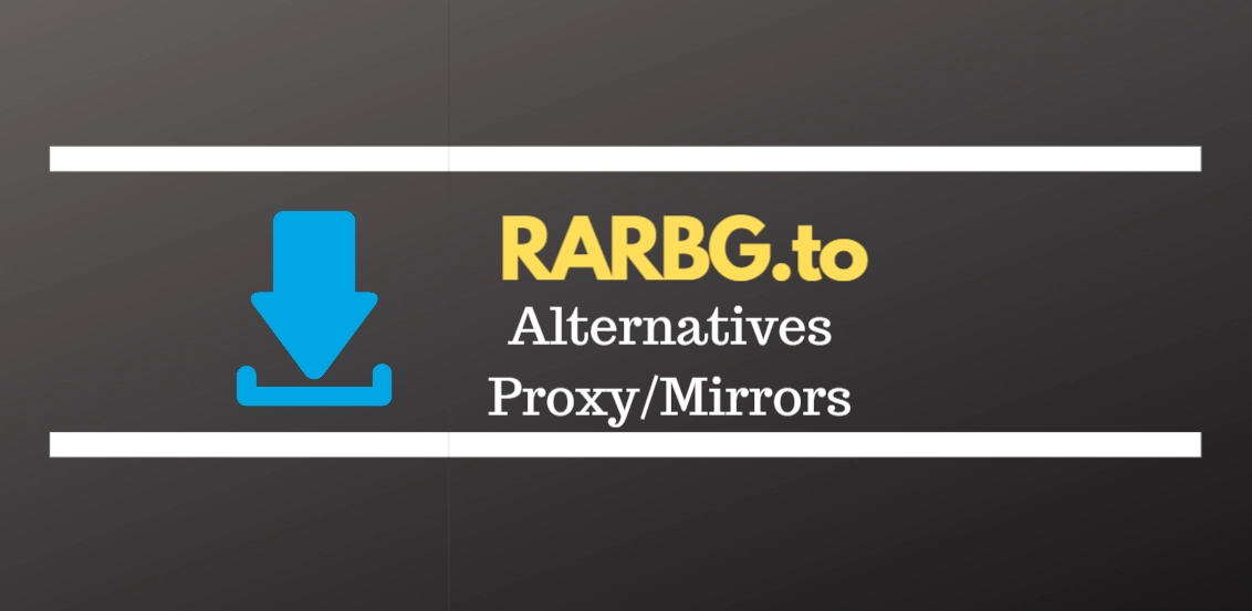 RARBG mirrors & RARBG alternatives