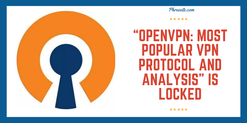 OpenVPN Guide: What is OpenVPN and How to use openvpn (Explained)