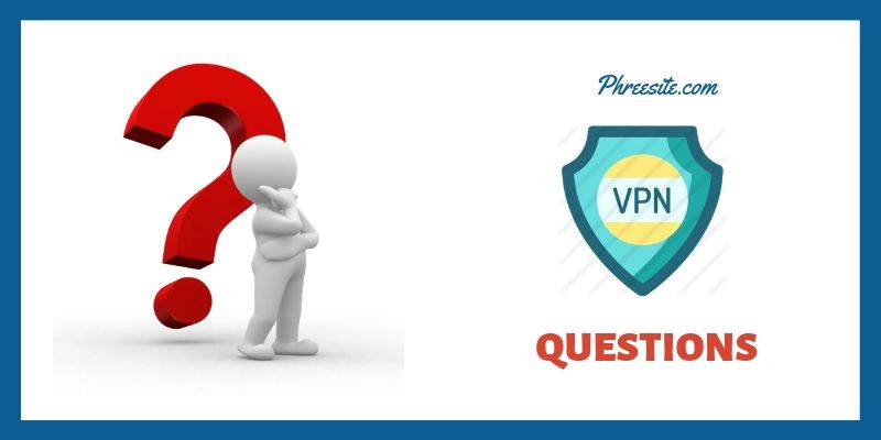 Common Questions on VPNs