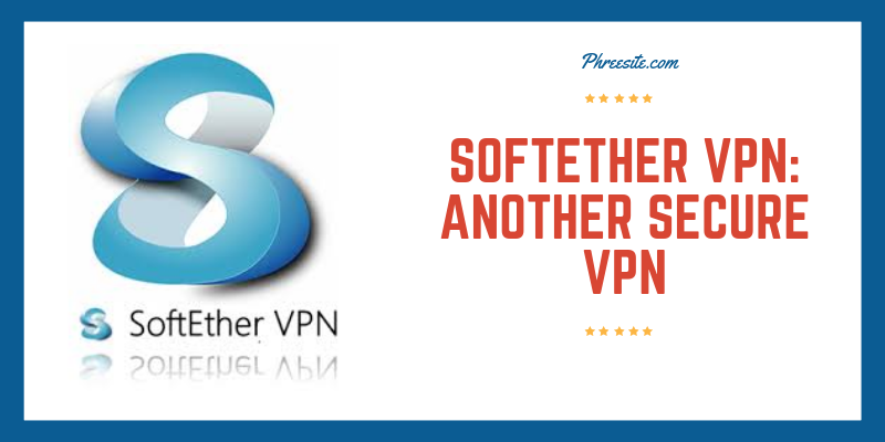 Softether VPN review