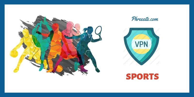 Best VPN Services for Sports