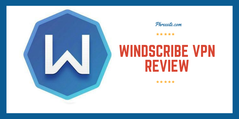 Windscribe VPN review
