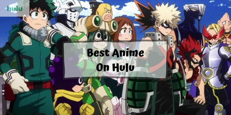 best anime on hulu