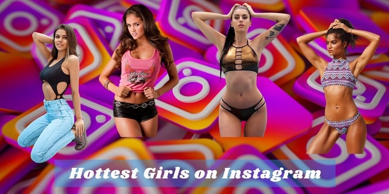 Top Hottest Girls on Instagram