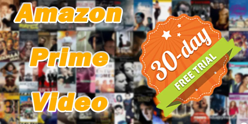 How To Get Prime Video 30 Days Free Trial