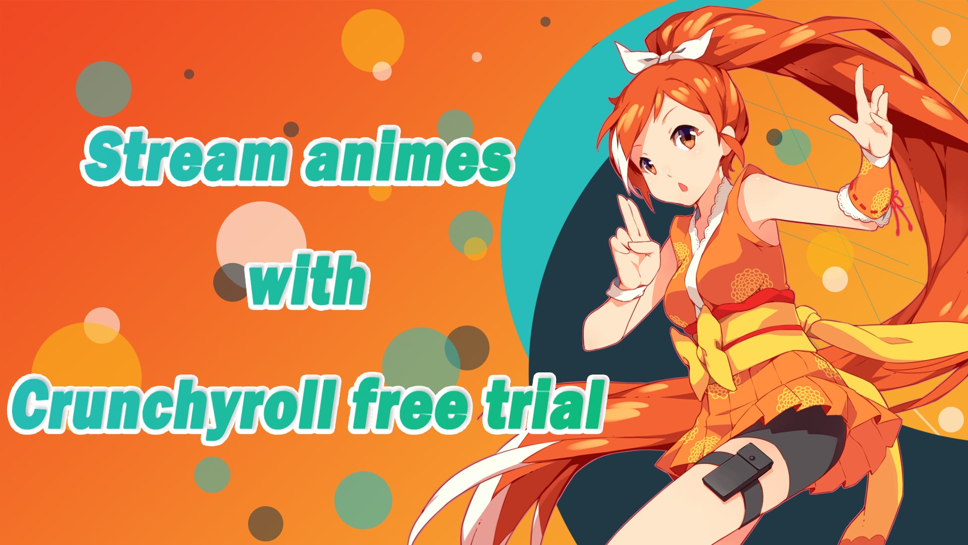 Stream any anime of your choice for free with the Crunchyroll free trial