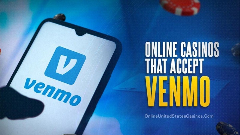 Online Casinos That Accept Venmo