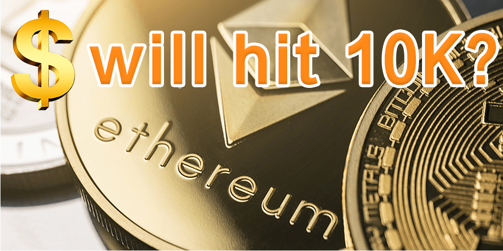 will Ethereum reach $10K