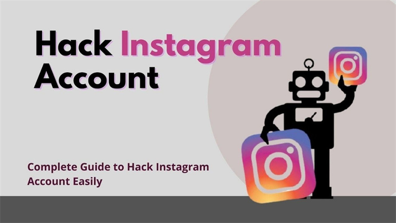 Complete Guide to Hack Instagram Account Easily