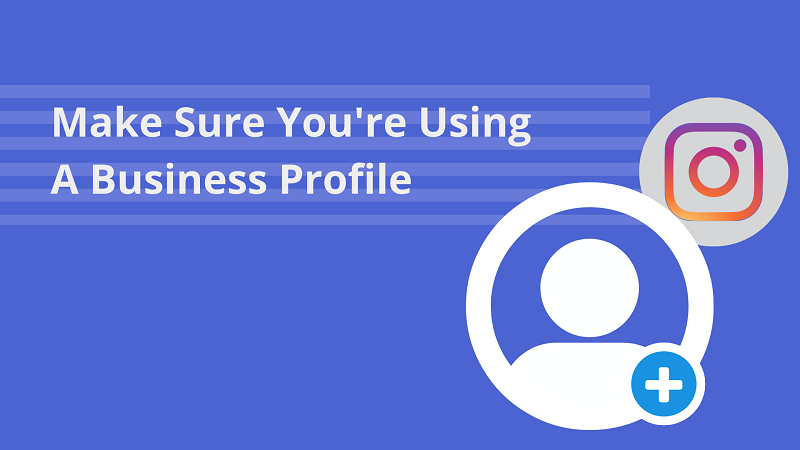 Make Sure You're Using A Business Profile