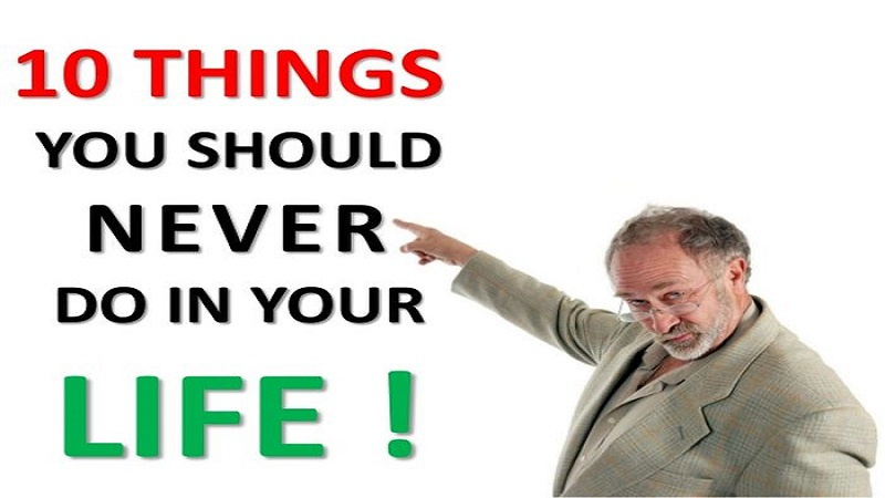 10 Things You Should Never Try In Your Life