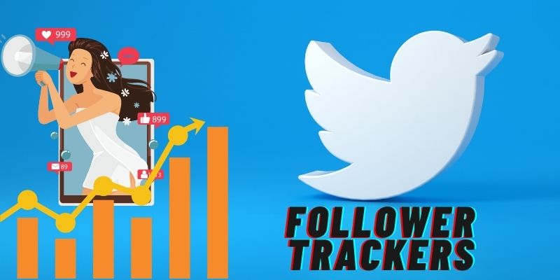 Best Twitter Follower Trackers