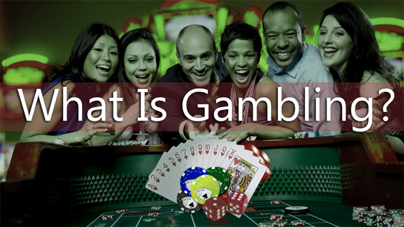 What Is Gambling
