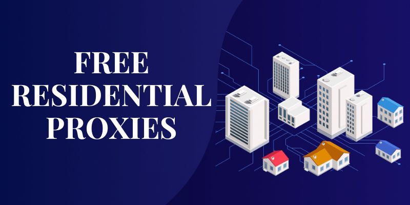 Free Residential Proxies