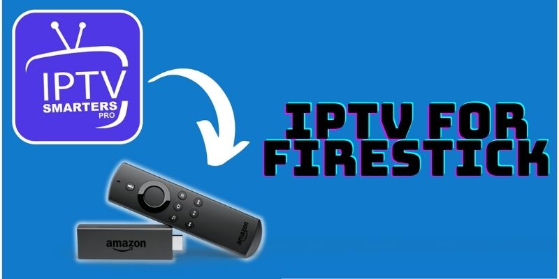 IPTV for FireStick