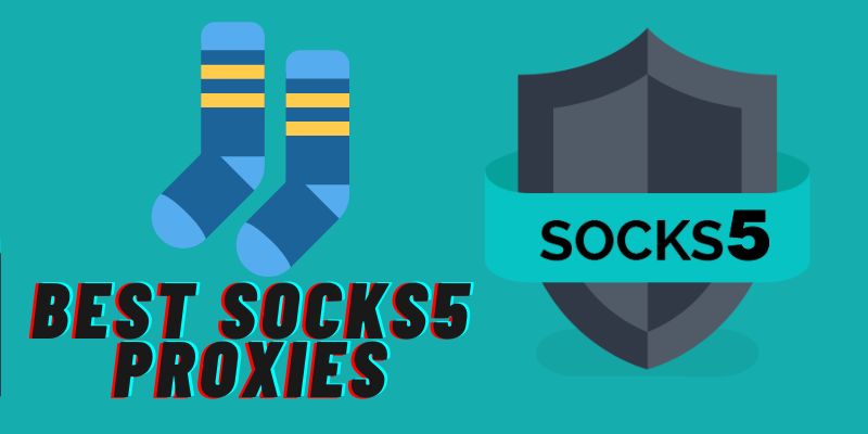 Best 15 Socks5 Proxies
