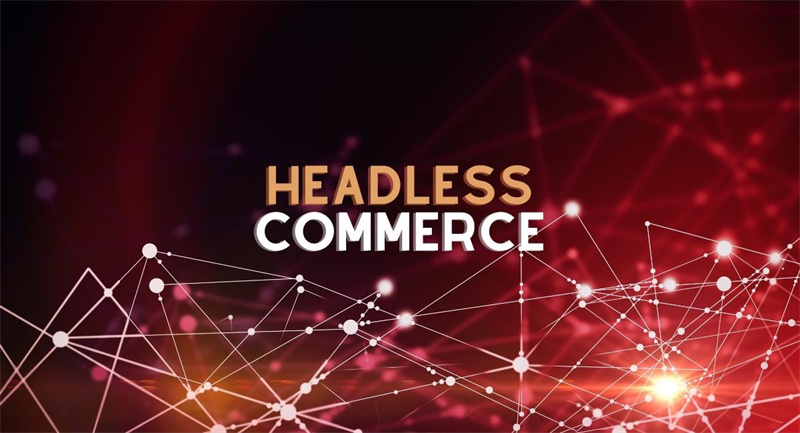 Defining Headless Commerce and its Impact on SEO
