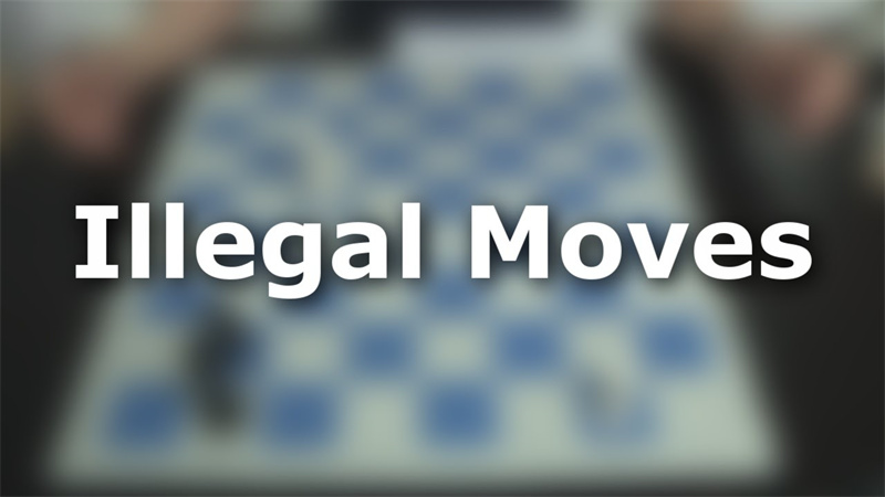Watch for Illegal Moves