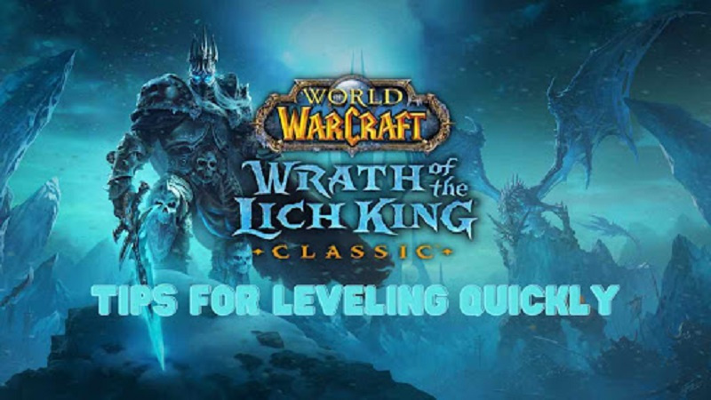 Tips For WotLK Classic Leveling