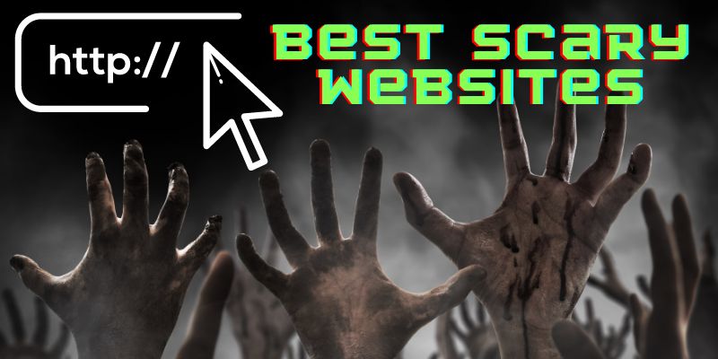Best Scary Websites
