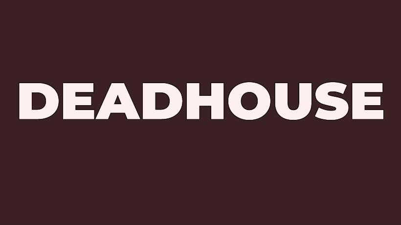 Deadhouse for Rotten Site